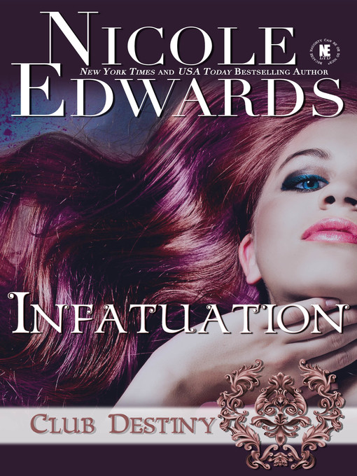Title details for Infatuation by Nicole Edwards - Available